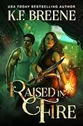 Raised in Fire (Fire and Ice Trilogy, #2; Demon Days, Vampire Nights, #2)
