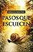 Pasos que escuecen (Spanish Edition)