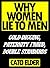 Why Women Lie To Men: Gold-Digging, Paternity Fraud, Double Standards
