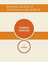 Book cover for Positive Outlook: A Primer (Building Blocks of Emotional Intelligence Book 5)