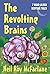 The Revolting Brains: 7 Rea...