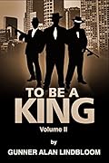To Be A King, Volume 2