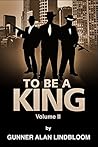 To Be A King, Volume 2
