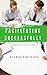 Facilitating Successfully: A Practical Guide (Business)