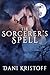 The Sorcerer's Spell (Cursed Ones, #1)