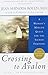 Crossing to Avalon by Jean Shinoda Bolen Crossing to Avalon by Jean Shinoda Bolen