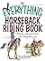 The Everything Horseback Riding Book: Step-by-step Instruction to Riding Like a Pro (Everything® Series)