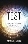 Book cover for The Test: Incredible Proof of the Afterlife