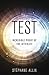 The Test: Incredible Proof of the Afterlife