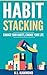 Habit Stacking: Change Your...