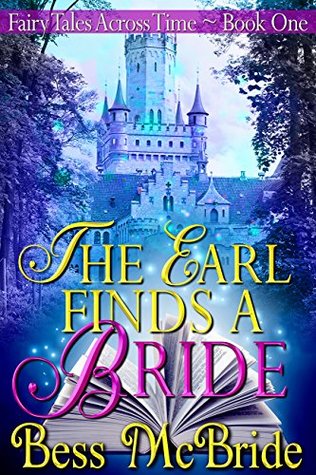The Earl Finds a Bride (Fairy Tales Across Time #1)
