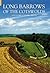 Long Barrows of the Cotswolds and Surrounding Areas