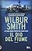 Il dio del fiume by Wilbur Smith