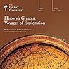 History's Greatest Voyages of Exploration by Vejas Gabriel Liulevicius