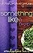 Something Like Love (Serend...