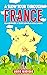 A Slow Tour Through France:...