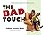 The Bad Touch: A Children's Book To Help Prevent Child Sexual Abuse