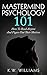 Mastermind Psychology 101 by K.W. Williams