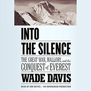 Into the Silence: The Great War, Mallory and the Conquest of Everest