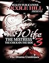 The Wife, The Mistress, The Chick on the Side 3: The Drama Continue