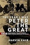 The Year I Was Peter the Great by Marvin Kalb