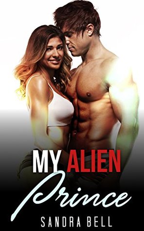 My Alien Prince (Kindle Edition)