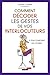 Comment décoder les gestes de vos interlocuteurs (French Edition)