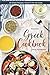 The Great Greek Cookbook: 40 Greek Recipes, Food Fit for the Gods