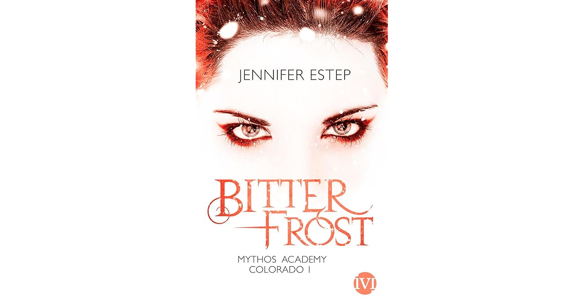 Bitter Frost (Mythos Academy Colorado, 1) by Jennifer Estep