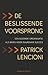 De beslissende voorsprong - een gezonde organisatie als basis voor duurzaam succes