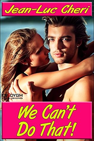 We Can't Do That! (Kindle Edition)