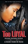 Too Loyal