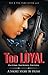 Too Loyal by Hush Bad Hersfeld