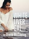 White Liver Gal