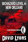 Biohazard Level 4: New Orleans (Jock Boucher #4)