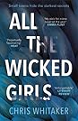 All The Wicked Girls by Chris  Whitaker