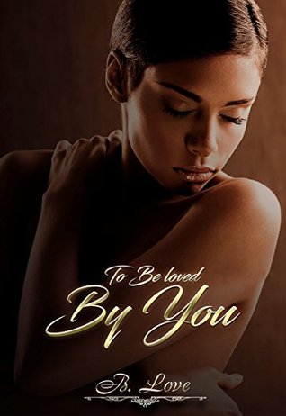 To be Loved by You: Mahailey Crime Family Standalone Novel (Kindle Edition)