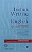 Indian Writing In English: An Anthology Of Prose Poetry Selection