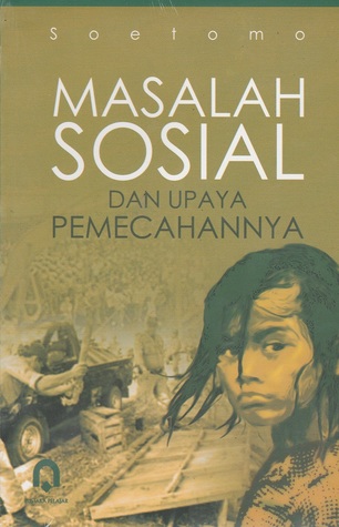 Masalah Sosial dan Upaya Pemecahannya (Paperback)
