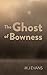 The Ghost of Bowness