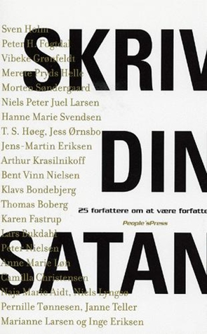 Skriv din satan. 25 forfattere om at være forfatter