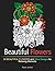 Beautiful Flowers: 50 Beaut...