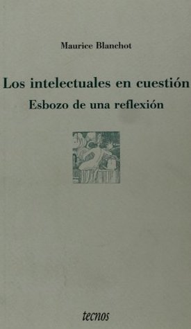 Los intelectuales en cuestión: Esbozo de una reflexión (Spanish Edition)