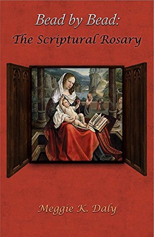 Bead by Bead: The Scriptural Rosary (Kindle Edition)