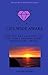 Life Wide Awake: How You Can Live the Life You Truly Deserve After Narcissistic Abuse (The Purple Diamond Series Book 1)