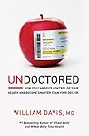 Undoctored: How Y...