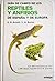 Guía de campo de los reptiles y anfibios de España y de Europa