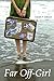 Far Off-Girl: 5 Years of Un...