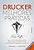 Peter Drucker: Melhores prá...