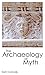 The Archaeology of Myth: De...